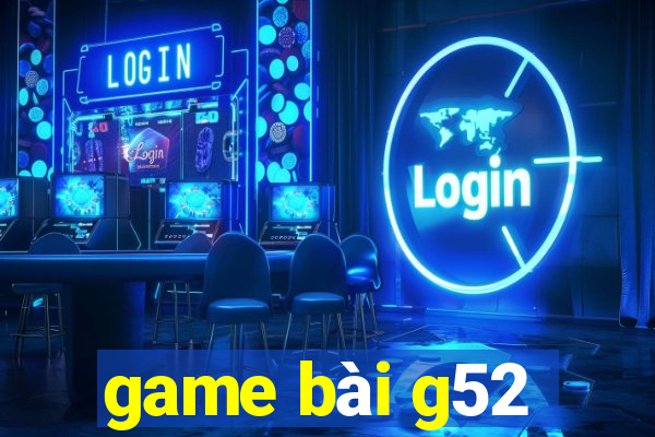 game bài g52