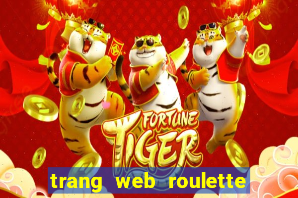 trang web roulette tiền điện tử