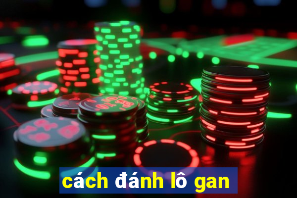 cách đánh lô gan