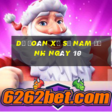 Dự Đoán Xổ Số nam định ngày 10