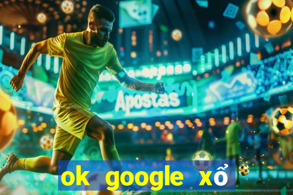 ok google xổ số hậu giang