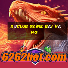 X8Club Game Bài Vàng