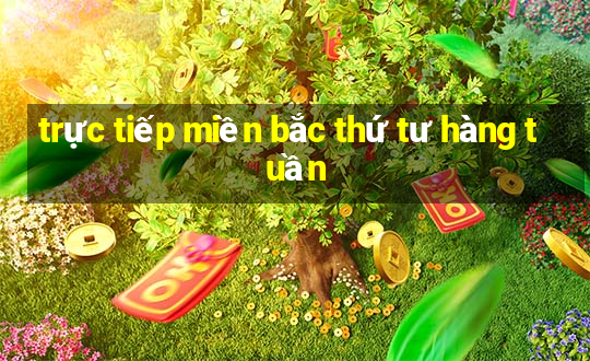 trực tiếp miền bắc thứ tư hàng tuần