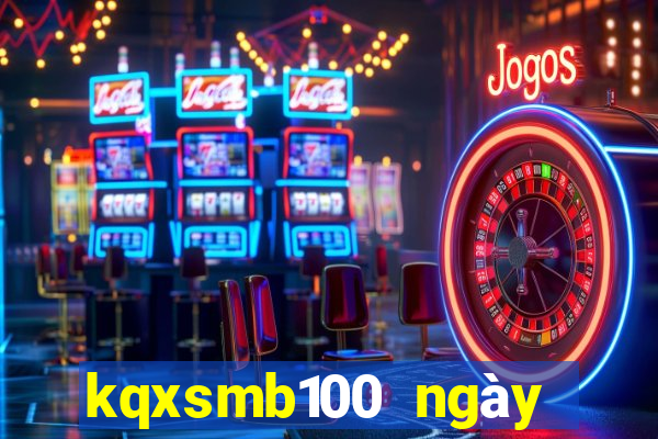 kqxsmb100 ngày gần đây