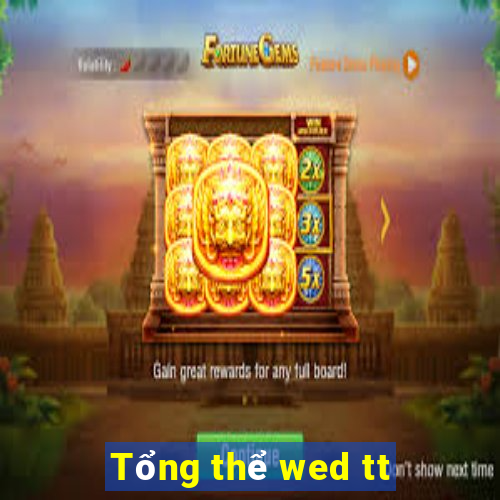 Tổng thể wed tt