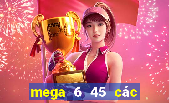 mega 6 45 các lần quay trước