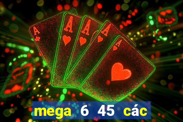 mega 6 45 các lần quay trước