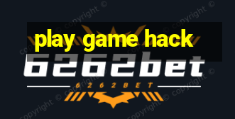 play game hack