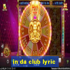 in da club lyric