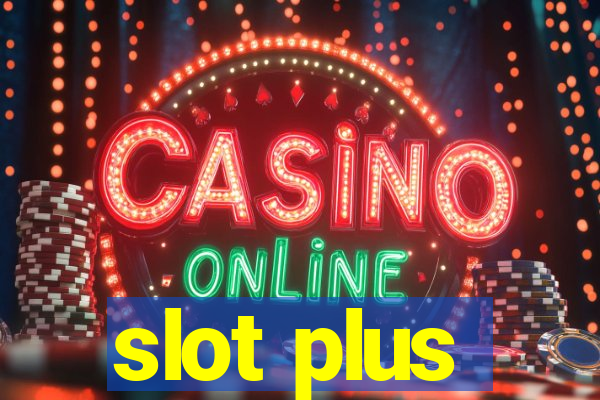 slot plus