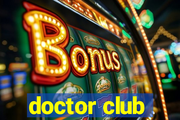 doctor club