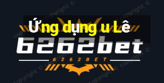 Ứng dụng u Lê