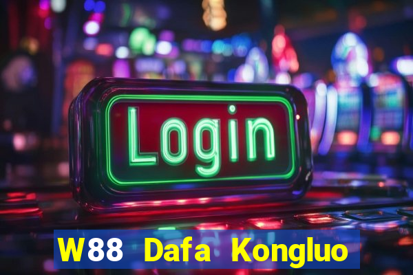 W88 Dafa Kongluo Đăng nhập