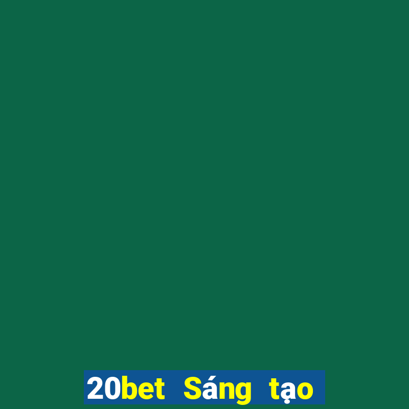 20bet Sáng tạo Biển Đỏ Sao lưu