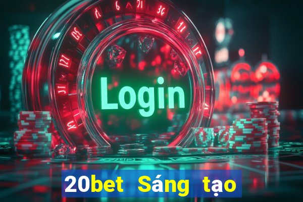 20bet Sáng tạo Biển Đỏ Sao lưu