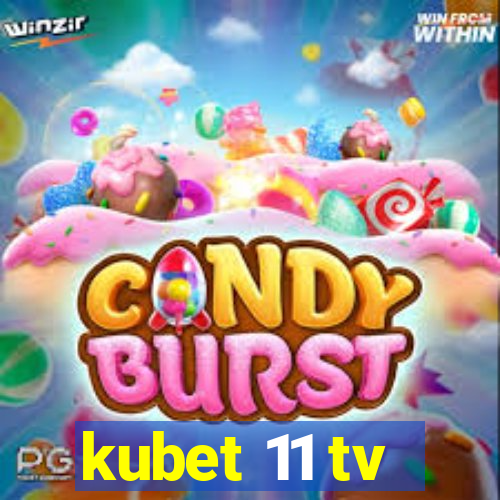 kubet 11 tv