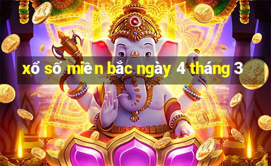 xổ số miền bắc ngày 4 tháng 3