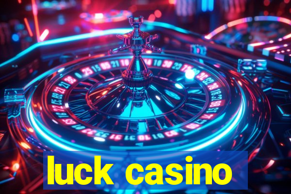 luck casino