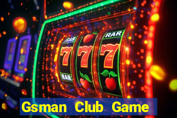 Gsman Club Game Bài Phỏm Đổi Thưởng