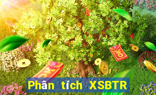 Phân tích XSBTR ngày 18