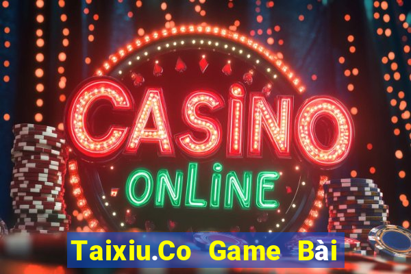 Taixiu.Co Game Bài Uy Tín Nhất 2022