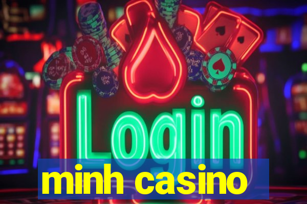 minh casino