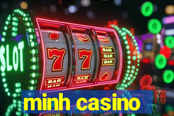 minh casino