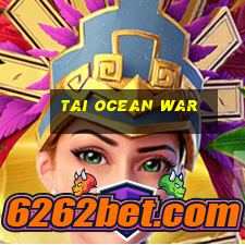 tai ocean war