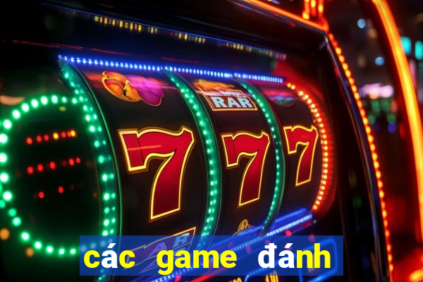 các game đánh bài đổi thưởng