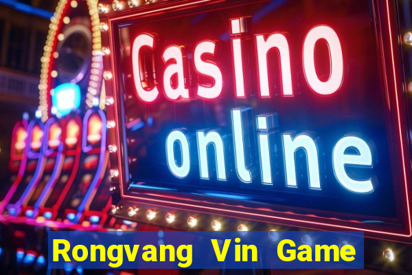 Rongvang Vin Game Bài Mới