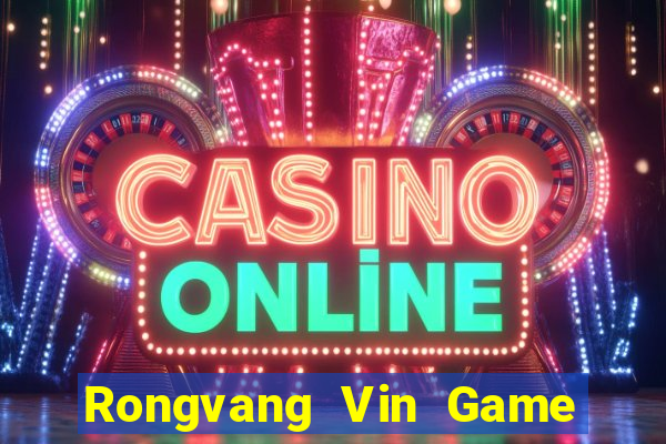 Rongvang Vin Game Bài Mới