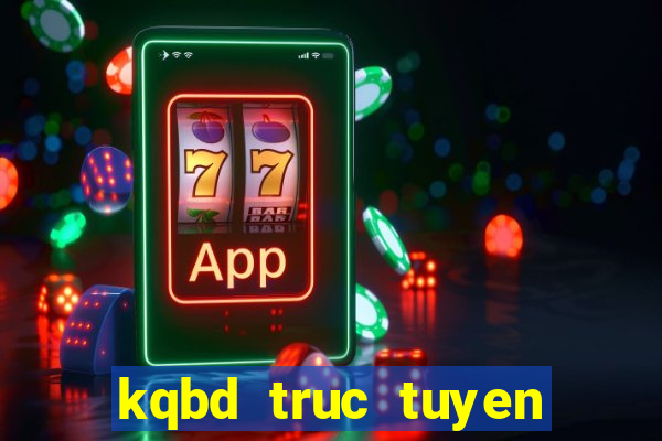 kqbd truc tuyen 24h hom nay