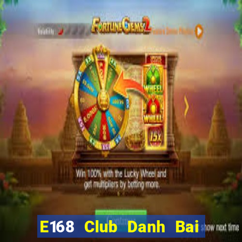 E168 Club Danh Bai Sanh Rong