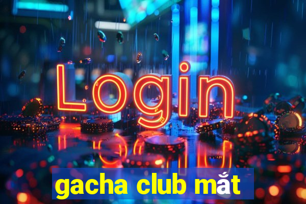 gacha club mắt