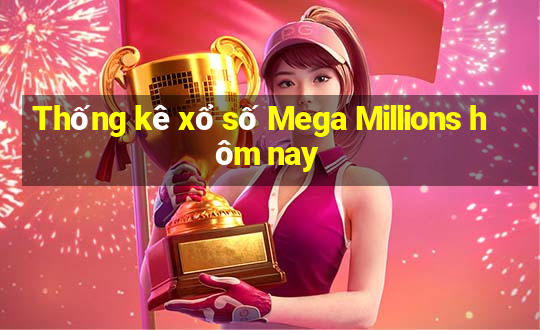 Thống kê xổ số Mega Millions hôm nay