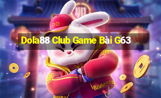 Dola88 Club Game Bài G63