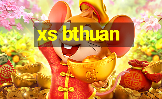 xs bthuan