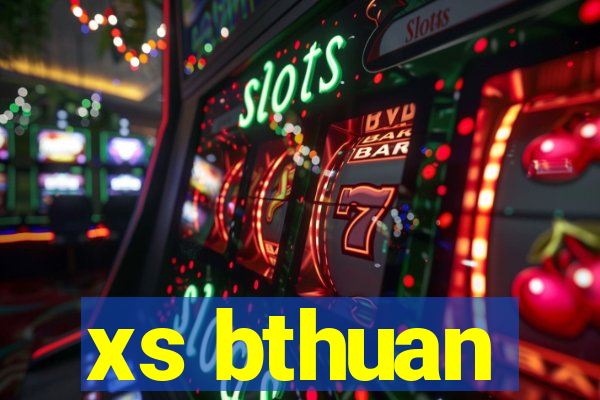 xs bthuan