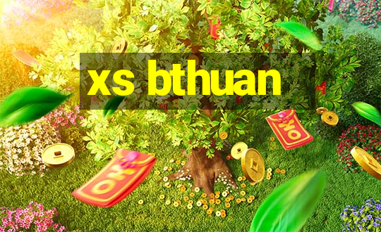 xs bthuan