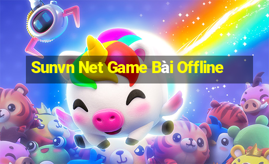 Sunvn Net Game Bài Offline