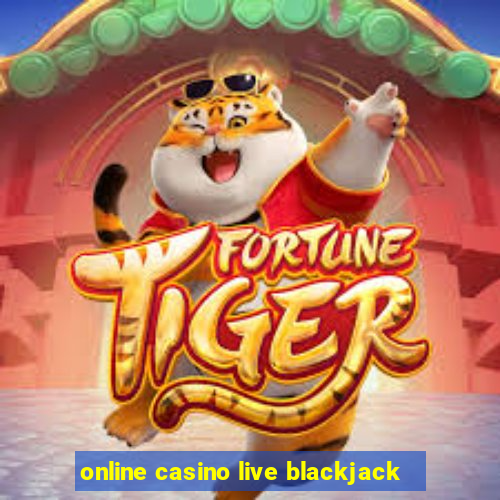 online casino live blackjack