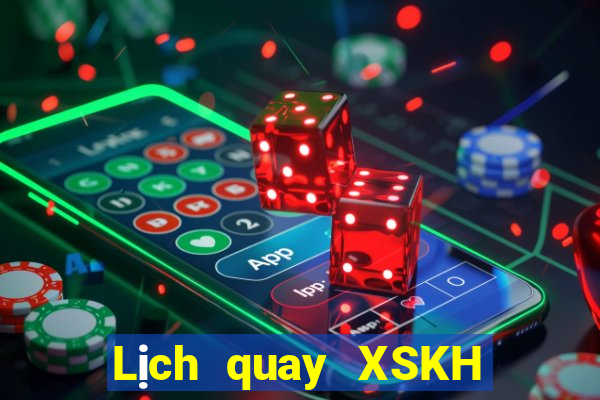 Lịch quay XSKH ngày 26