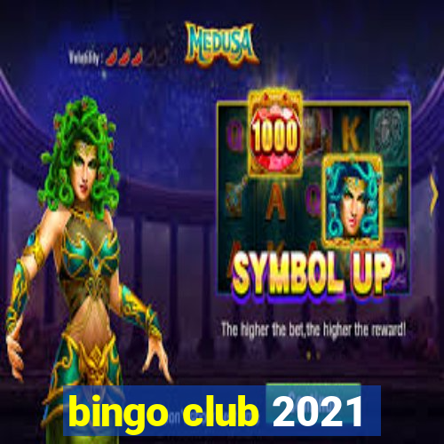 bingo club 2021