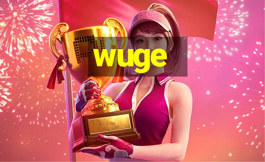 wuge