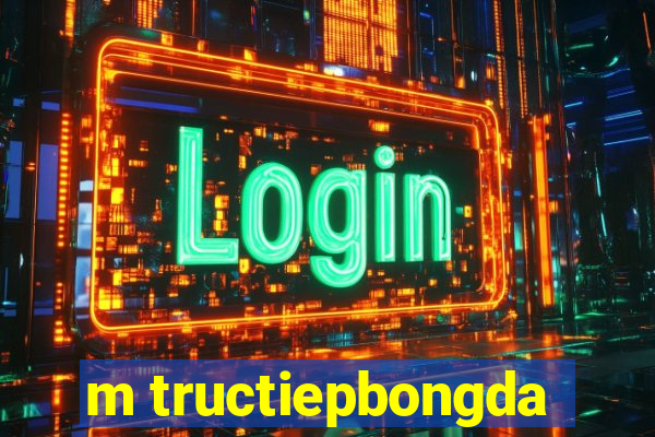 m tructiepbongda