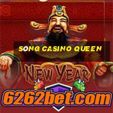 sòng casino queen