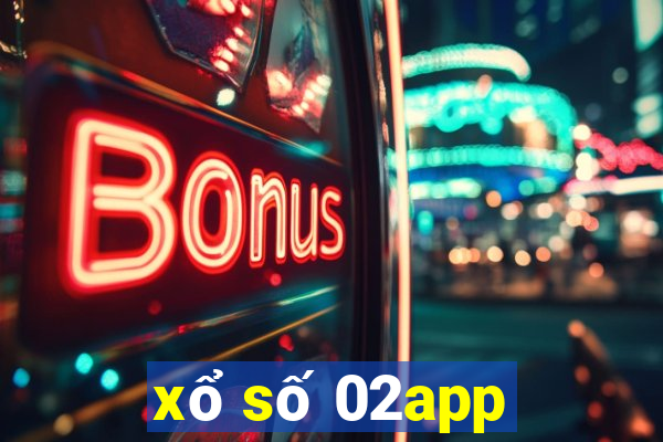 xổ số 02app