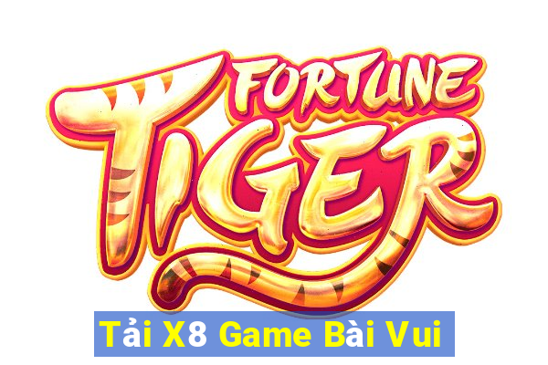 Tải X8 Game Bài Vui