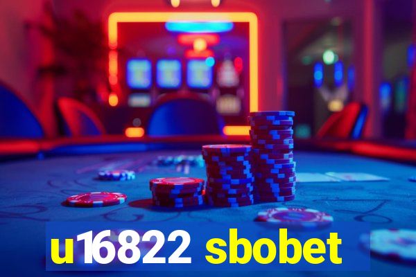 u16822 sbobet