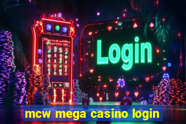 mcw mega casino login